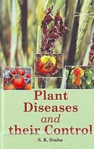 Title: Plant Diseases And Their Control, Author: S. K. Sinha