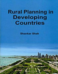 Title: Rural Planning In Developing Countries, Author: Shankar Sah