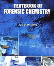 Title: Textbook Of Forensic Chemistry, Author: Udai Arvind