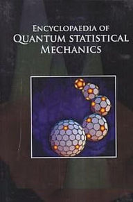 Title: Encyclopaedia Of Quantum Statistical Mechanics, Quantum Mechanics Elementary Notations And Technical Advances, Author: Kumar  Sanjay Sinha