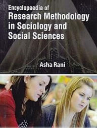 Title: Encyclopaedia Of Research Methodology In Sociology And Social Science Inference Techniques In Data Compression Methods Of Social Science Research, Author: Asha Rani