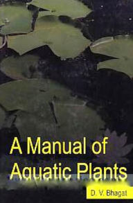 Title: A Manual of Aquatic Plants, Author: D.V. Bhagat