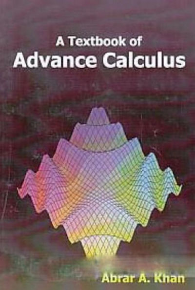 A Textbook Of Advance Calculus