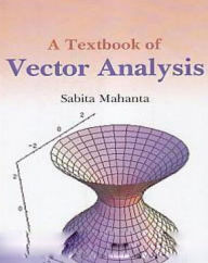 Title: A Textbook Of Vector Analysis, Author: Sabita Mahanta