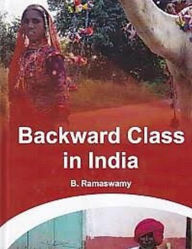 Title: Backward Class In India, Author: B. Ramaswamy