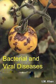 Title: Bacterial and Viral Diseases in Plant, Author: I.M. Khan