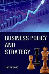 Title: Business Policy and Strategy, Author: Harish Sood