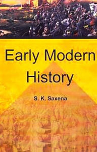 Title: Early Modern History, Author: S. K. Saxena