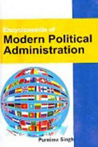 Title: Encyclopaedia Of Modern Political Administration, Author: Purnima Singh