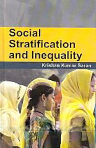 Title: Social Stratification And Inequality, Author: Krishan  Kumar Saran