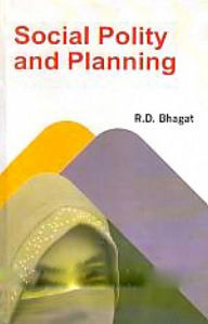 Title: Social Polity And Planning, Author: R.D. Bhagat