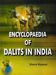 Title: Encyclopaedia of Dalits In India (Dalit Women: Issues And Perspectives), Author: Mamta Rajawat