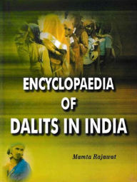 Title: Encyclopaedia of Dalits In India (Dalits: Role of Education), Author: Mamta Rajawat