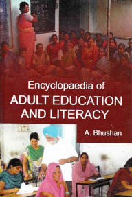 Title: Encyclopaedia of Adult Education And Literacy, Author: A. Bhushan