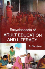 Title: Encyclopaedia of Adult Education And Literacy, Author: A. Bhushan