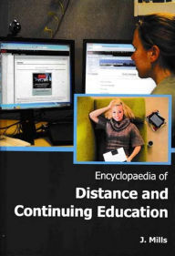 Title: Encyclopaedia of Distance And Continuing Education, Author: J. Mills