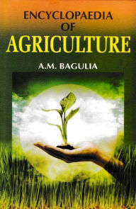 Title: Encyclopaedia Of Agriculture (Agriculture: Crop Pattern), Author: A.M. Bagulia