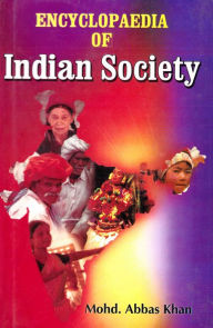 Title: Encyclopaedia of Indian Society, Author: Mohd. Abbas Khan