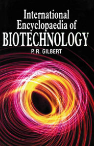 Title: International Encyclopaedia of Biotechnology (Genetic Biotechnology), Author: P. R. Gilbert