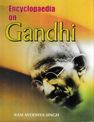 Title: Encyclopaedia on Gandhi, Author: Ram Ayodhya Singh
