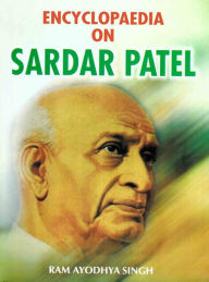 Title: Encyclopaedia on Sardar Patel, Author: Ram Ayodhya Singh