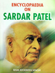 Title: Encyclopaedia on Sardar Patel, Author: Ram Ayodhya Singh