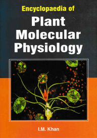 Title: Encyclopaedia Of Plant Molecular Physiology, Author: I.M. Khan