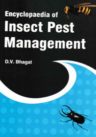 Title: Encyclopaedia Of Insect Pest Management, Author: D.V. Bhagat