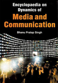 Title: Encyclopaedia on Dynamics of Media and Communication (Art of Editing), Author: Bhanu Pratap Singh