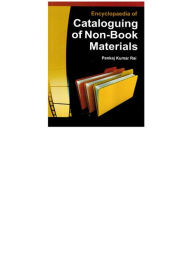 Title: Encyclopaedia of Cataloguing of Non-Book Materials, Author: Pankaj  Kumar Rai