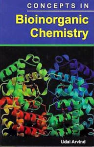 Title: Concepts In Bioinorganic Chemistry, Author: Udai Arvind