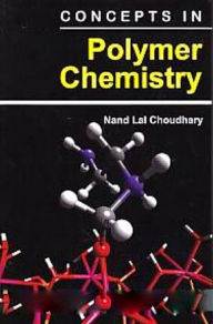 Title: Concepts In Polymer Chemistry, Author: Nand Lal Choudhary