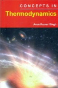 Title: Concepts In Thermodynamics, Author: Arun Kumar Singh