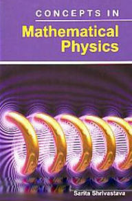 Title: Concepts In Mathematical Physics, Author: Sarita Shrivastava