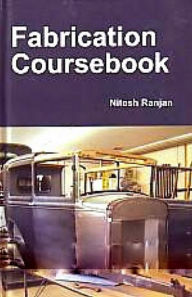 Title: Fabrication Coursebook, Author: Nitesh Ranjan