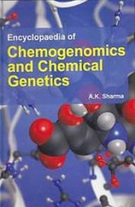 Title: Encyclopaedia of Chemogenomics and Chemical Genetics: Advances In Chemogenomics, Author: A.K. Sharma