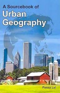 Title: A Sourcebook of Urban Geography, Author: Panna Lal