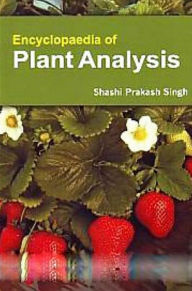 Title: Encyclopaedia Of Plant Analysis, Author: Shashi  Prakash Singh