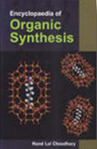 Title: Encyclopaedia Of Organic Synthesis, Author: Nand Lal Choudhary