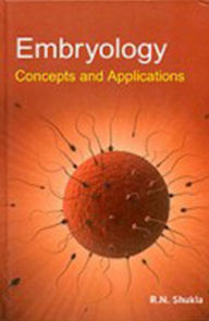 Title: Embryology Concepts And Applications, Author: R.N. Shukla