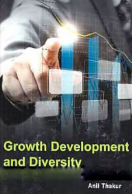 Title: Growth Development And Diversity, Author: Anil Thakur