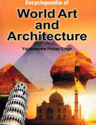 Title: Encyclopaedia Of World Art And Architecture, Author: Yajnanendra Singh