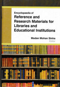 Title: Encyclopaedia Of Reference And Research Materials For Libraries And Educational Institutions (Research Methodology In Libraries), Author: Madan Sinha