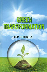 Title: Green Transformation, Author: O. Shukla