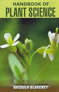 Title: Handbook of Plant Science, Author: Bridger Blakeney