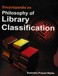 Title: Encyclopaedia on Philosophy of Library Classification, Author: Surendra Mehta