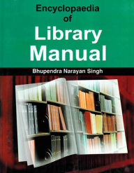 Title: Encyclopaedia of Library Manual, Author: Bhupendra Singh