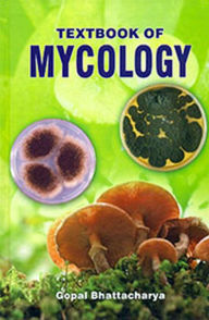 Title: Textbook of Mycology, Author: Gopal Bhattacharya