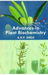 Title: Advances in Plant Biochemistry, Author: K. N. P. Singh
