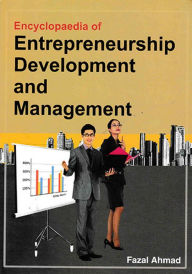 Title: Encyclopaedia Of Entrepreneurship Development And Management, Author: Fazal Ahmad